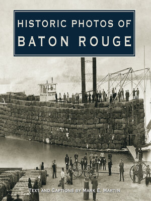 cover image of Historic Photos of Baton Rouge